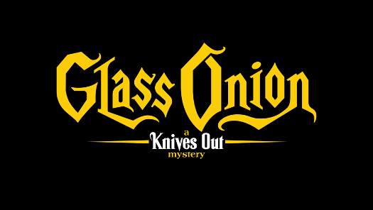‘Glass Onion: A Knives Out Mystery’ official movie logo.