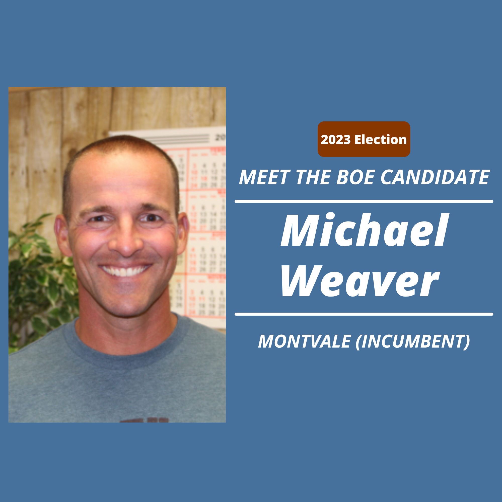 Meet the BOE candidate: Michael Weaver