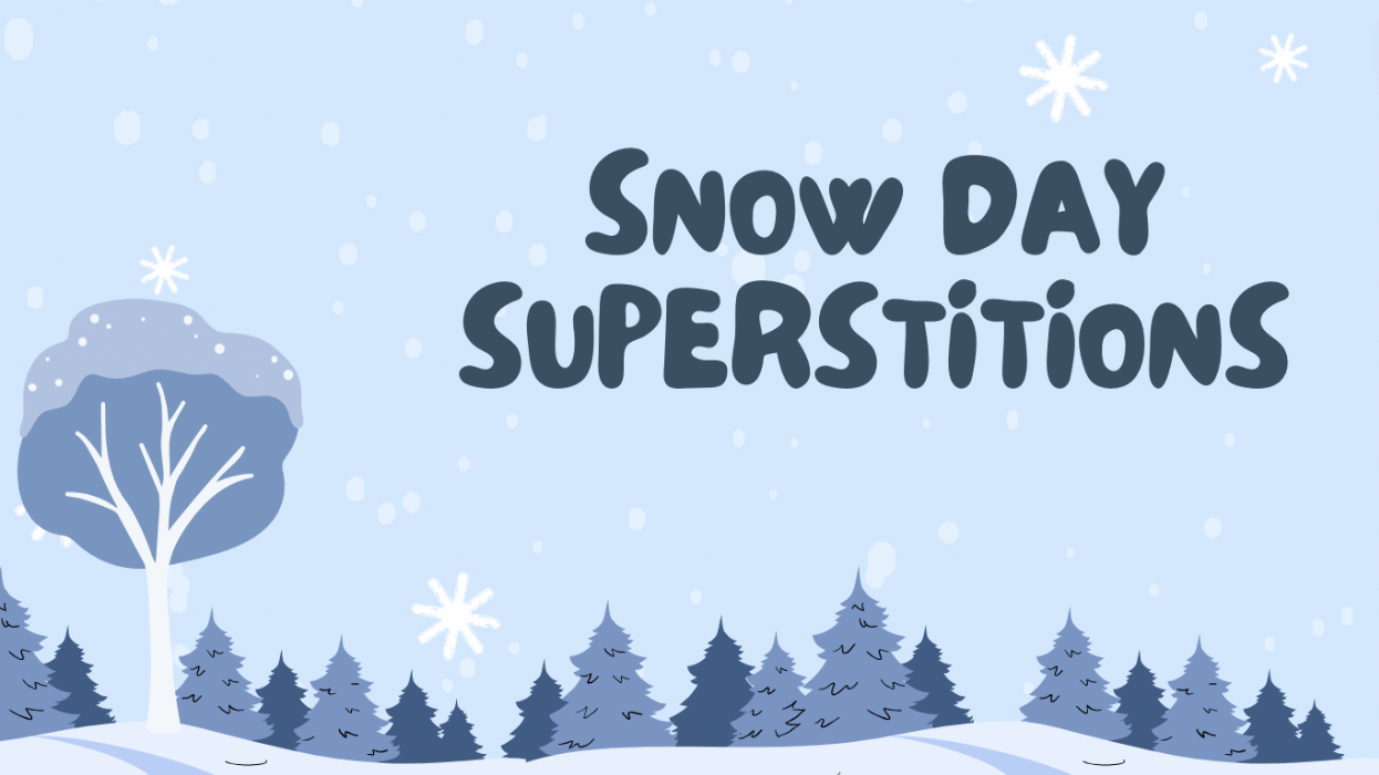 Snow day superstitions – The Trailblazer